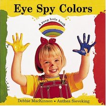Eye Spy Colors (Peephole Books) (Peephole Books (Charlesbridge))