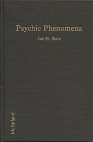 Psychic Phenomena: New Principles, Techniques, and Applications