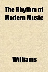 The Rhythm of Modern Music