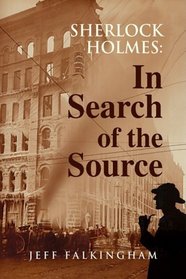 Sherlock Holmes: In Search of the Source