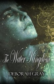 The Water Kingdom (The Water Novels) (Volume 1)