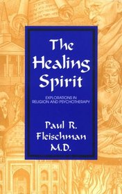 The Healing Spirit: Explorations in Religion and Psychotherapy