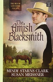 The Amish Blacksmith: The Men of Lancaster County