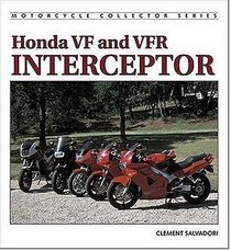 Honda Vf and Vfr Interceptor (Whiteorse Press Collectors)