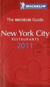 Michelin Guide New York City 2011: Restaurants & Hotels (Michelin Guide New York City (Red Guide))