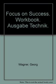 Focus on Success, Ausgabe Technik, Workbook