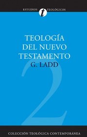 Teologia del Nuevo Testamento (Coleccion Teologica Contemporanea: Estudios Teologicos)  (Spanish Edition)