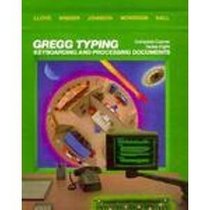 Gregg Typing: Complete Course, Series Eight : Keyboarding and Processing Documents (Series Eight)