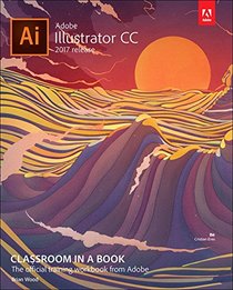 Adobe Illustrator CC Classroom in a Book (2017 release)