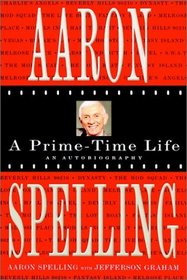 Aaron Spelling: A Prime-Time Life
