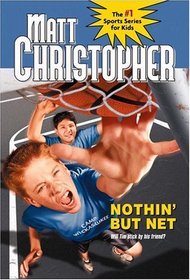 Nothin But Net (Matt Christopher Sports Fiction)