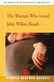 The Woman Who Loved John Wilkes Booth