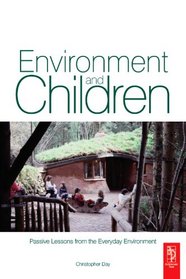 Environment and Children: Passive Lessons from the Everyday Environment