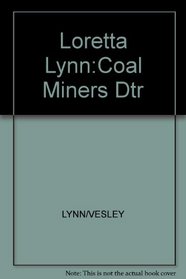 Loretta Lynn: Coal Miner's Daughter