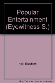 Popular Entertainment (Eyewitness S)