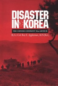 Disaster in Korea: The Chinese Confront Macarthur (Texas aM University Military History Series, No 11)