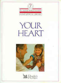 Your Heart (American Medical Association Home Medical Library)