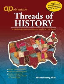 Threads of History: A Thematic Approach to Our Nation's Story for AP U.S. History