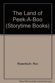 The Land of Peek-A-Boo (Storytime Books)