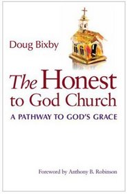 The Honest to God Church: A Pathway to God's Grace