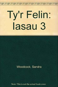 Ty'r Felin: Iasau 3 (Welsh Edition)