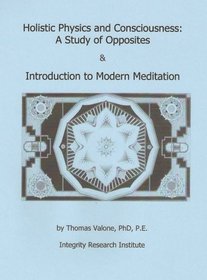 Holistic Physics & Consciousness & Intro to Meditation