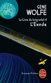 L'Exode: Le Livre Du Long Soleil 4 (French Edition)