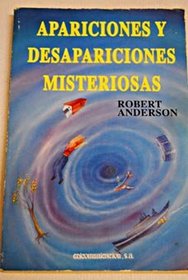 Apariciones y Desapariciones Misteriosas (Spanish Edition)
