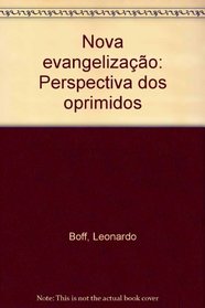 Nova evangelizacao: Perspectiva dos oprimidos (Portuguese Edition)