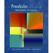 Precalculus: Mathematics for Calculus- Text Only