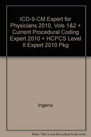 ICD-9-CM Expert for Physicians 2010, Vols 1&2 + Current Procedural Coding Expert 2010 + HCPCS Level II Expert 2010 Pkg