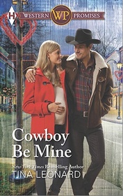 Cowboy Be Mine (Western Promises) (Larger Print)