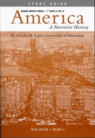 America: A Narrative History, Volume 2, Fifth Edition, Study Guide