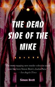 The Dead Side of the Mike (Charles Paris, Bk 6)