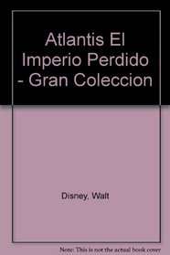 Atlantis El Imperio Perdido - Gran Coleccion (Spanish Edition)