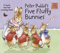 Peter Rabbit's Five Fluffy Bunnies: A Touch And Feel Counting Book