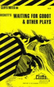 Beckett's Waiting for Godot and Other Plays (Cliffs Notes)