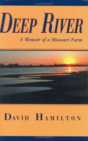 Deep River: A Memoir of a Missouri Farm