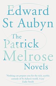 The Patrick Melrose Novels: Picador Classic