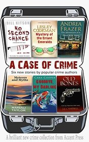 A Case of Crime: A brilliant new crime collection from Accent Press