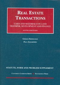 Statute, Form and Problem Supplement to Real Estate Transactions (University Casebook)