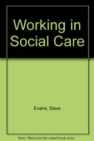 Working in Social Care: A Systemic Approach