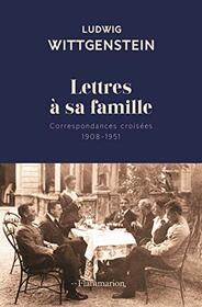 Lettres  sa famille: Correspondances croises (1908-1951)