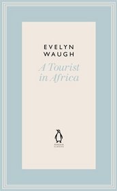 Penguin Classics a Tourist in Africa