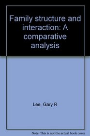 Family structure and interaction: A comparative analysis