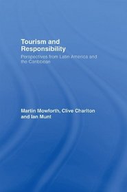 Tourism and Responsibility: Perspectives from Latin America and the Caribbean