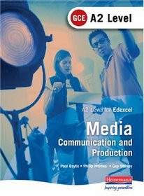 A2 GCE Media: Communication and Production
