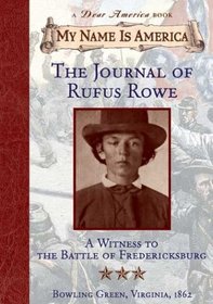 Journal of Rufus Rowe : A Witness to the Battle of Fredricksburg