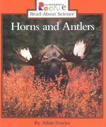 Horns and Antlers (Rookie Read-About Science)