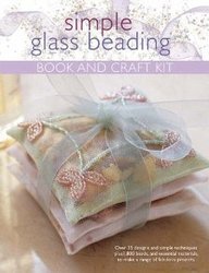 Simple Glass Beading: Book and Craft Kit